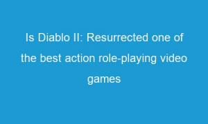 is diablo ii resurrected one of the best action role playing video games out there 55762 1 300x180 - Is Diablo II: Resurrected one of the best action role-playing video games out there?
